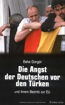 Hardcover Die Angst der Deutschen vor den Türken [German] Book