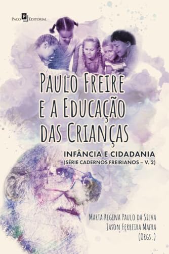 Paulo Freire e a educação das crianças: infância e cidadania