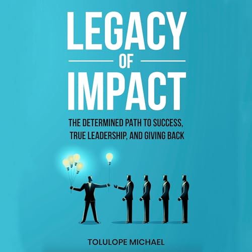 Legacy of Impact by Tolulope Michael episode artwork