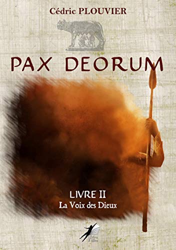 Pax Deorum - Livre 2: La Voix des Dieux (French Edition)