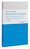 Renaissance und Barock: Eine Untersuchung über Wesen und Entstehung des Barockstils in Italien. Mit 18 Abbildungen und 16 Tafeln (Schwabe reflexe, Band 3)