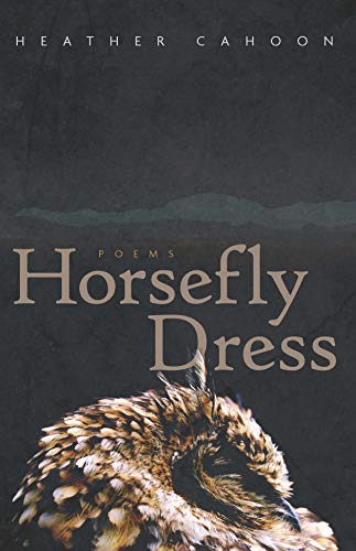 Horsefly Dress: Poems (Sun Tracks Book 87) (Volume 87)