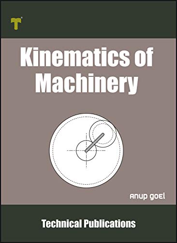 Kinematics of Machinery: Mechanisms of Machines (English Edition)