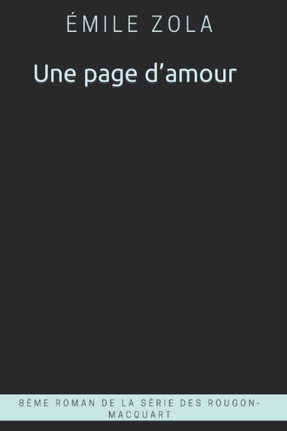 Une page d’amour, Émile Zola