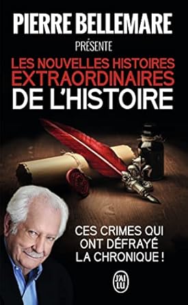 Les nouvelles histoires extraordinaires de l'Histoire