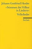 Stimmen der Völker in Liedern: Volkslieder (Reclams Universal-Bibliothek) - Johann G Herder