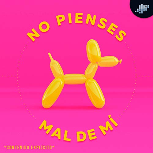 Amazon Com No Pienses Mal De Mi Pia Podcast Pia Podcast