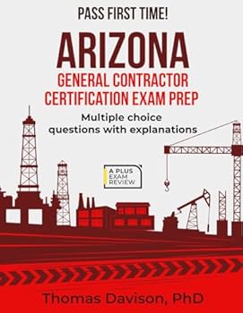 Paperback ARIZONA GENERAL CONTRACTOR CERTIFICATION EXAM PREP Book