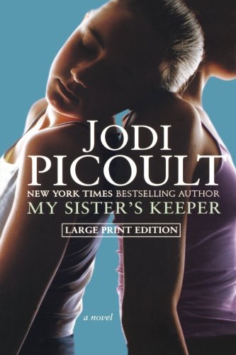 My Sister's Keeper: A Novel (Picoult, Jodi  (Large Print))