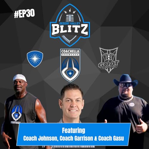 EP#30-Coachella Showcase 2026-Shining a Spotlight on Coachella Valley Football Talent