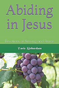 Paperback Abiding in Jesus: Devotions of Blessing and Peace Book