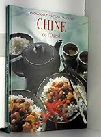 Chine de l'Ouest : Le pays et les gens, provinces du Ghuizou, du Yunnan, du Hunan et du Sichuan, toutes les grandes recettes 2734407949 Book Cover