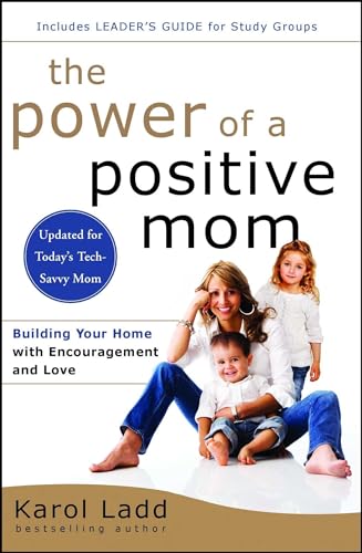 The Power of a Positive Mom: Revised Edition