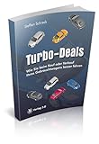 Turbo-Deals: Wie Sie beim Kauf oder Verkauf Ihres Gebrauchtwagens besser fahren