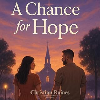 A Chance for Hope Audiobook By Christian Raines cover art