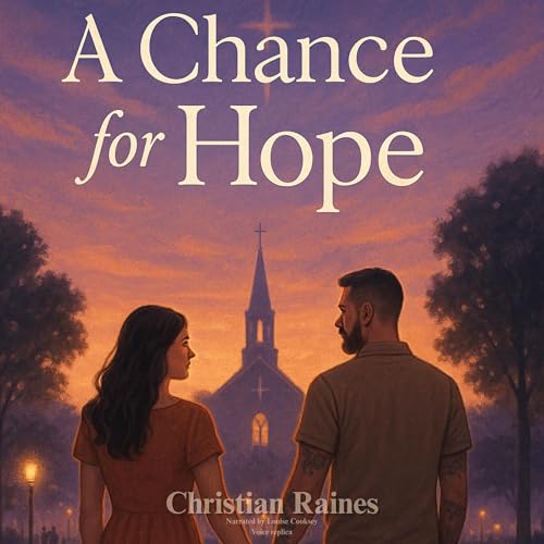 A Chance for Hope Audiolibro Por Christian Raines arte de portada