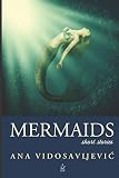 Mermaids: Short stories