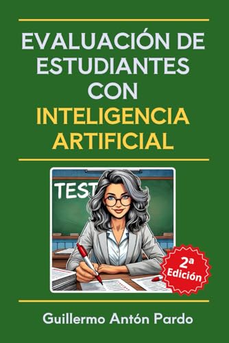 Evaluación de estudiantes con Inteligencia Artificial: ChatGPT y otras IAs