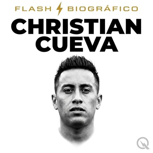 Christian Cueva - Flash Biogr&aacute;fico cover art