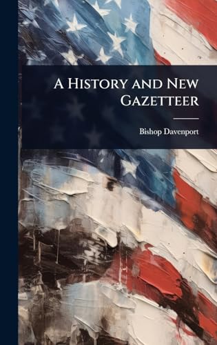 A History and New Gazetteer