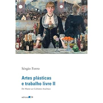Capa do livro Artes plásticas e trabalho livre II: De Manet ao Cubismo Analítico