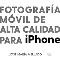 Fotografía móvil de alta calidad para iPhone 8441543194 Book Cover