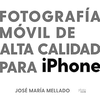 Paperback Fotografía móvil de alta calidad para iPhone [Spanish] Book