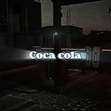 Coca cola [Explicit]