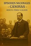 descargar episodios nacionales epub gratis  Episodios nacionales - Cánovas - Benito Pérez Gáldos