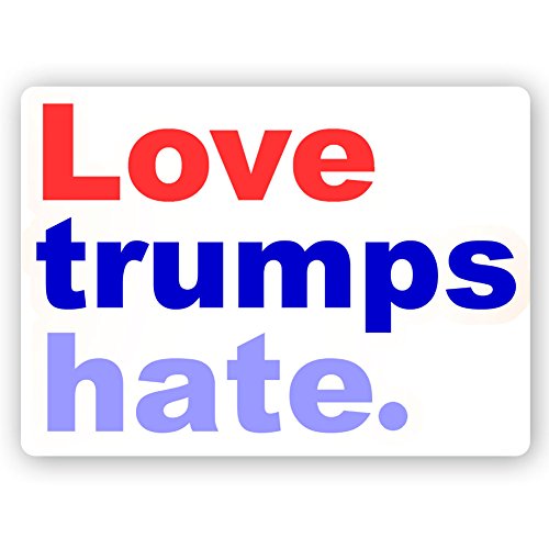 Love Trumps Hate - Anti Trump Color Sticker