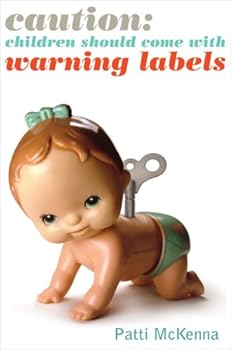 Perfect Paperback Caution: Children Should Come With Warning Labels Book