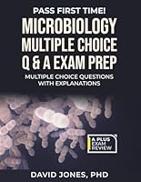 MICROBIOLOGY MULTIPLE CHOICE Q & A EXAM PREP B0D7TQ51YF Book Cover