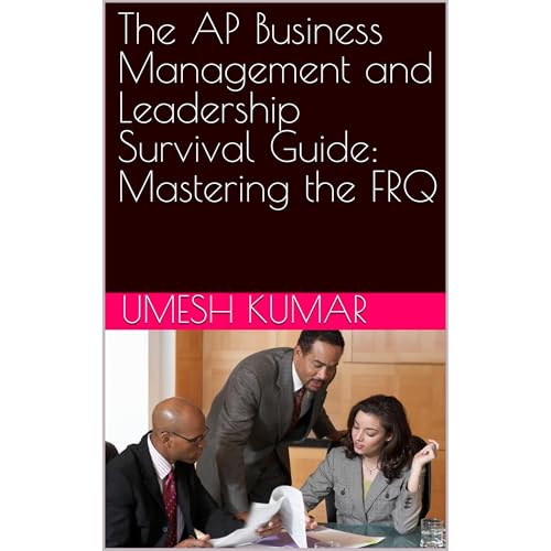 The AP Business Management and Leadership Survival Guide: Mastering the FRQ Audiobook By UMESH KUMAR cover art