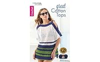 Great Cotton Tops | Crochet | Leisure Arts 1464765847 Book Cover