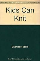 Kids Can Knit 1845090969 Book Cover
