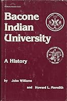Bacone Indian University: A history (Oklahoma horizons series) 086546006X Book Cover