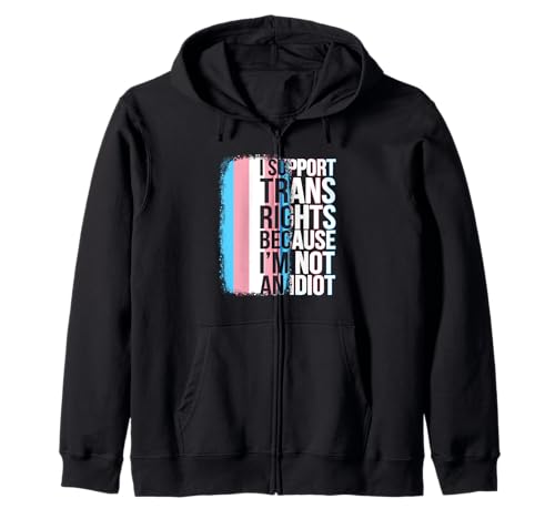 Drapeau de la fierté transgenre soutient les droits des trans Je ne suis pas idiot Sweat à Capuche