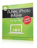mac ibooks speicherort  iTunes, iPhoto und iMovie für den Mac - inkl. gratis E-Book (Ersparnis: 5,99 Euro) für iPad, iPhone und iBooks (Yosemite); mit 3 verschiedenen Indexen je nach Thema