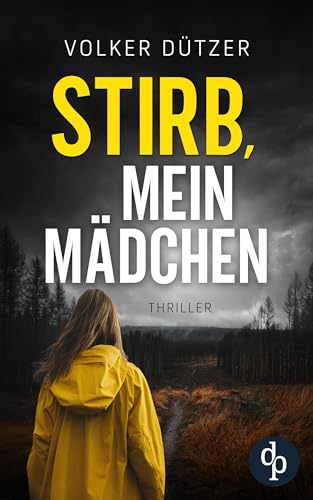Stirb, mein M&auml;dchen &hellip;