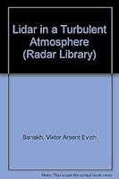 Lidar in a Turbulent Atmosphere (Radar Library) 0890062684 Book Cover