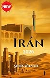 Irán Guía de viajes 2026
