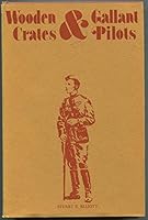 Wooden crates & gallant pilots, 0805919112 Book Cover