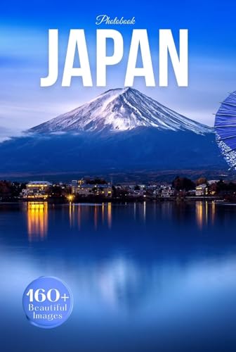 Japan Travel Photobook: Iconic Landmarks and Hidden Gems From Ancient Temples to Modern Skylines (Coffee Table Book Across Asia)