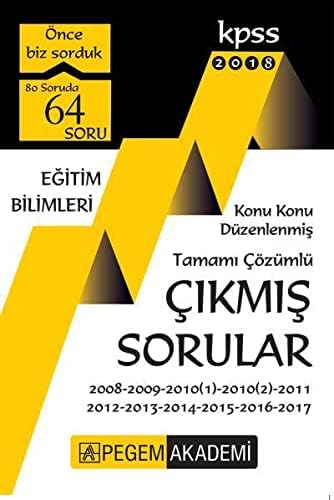 2018 Kpss Egitim Bilimleri Konu Konu Duzenlenmis Tamami Cozumlu 2008 2017 Cikmis Sorular Kolektif Amazon Com Tr Kitap
