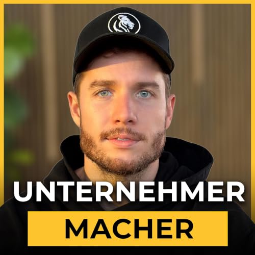 Couverture de Unternehmer Macher &ndash; Dein Podcast f&uuml;r mehr Erfolg