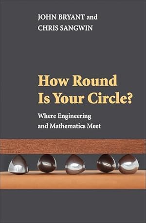 Book cover How Round Is Your Circle?: Where Engineering and Mathematics Meet
