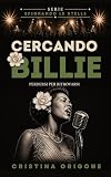  Cercando Billie (Sfiorando le Stelle Ep. 3): Perdersi per ritrovarsi