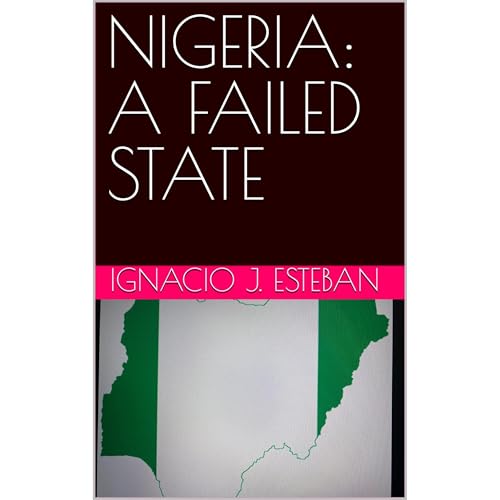 NIGERIA: A FAILED STATE Audiolibro Por Ignacio J. Esteban arte de portada