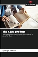 The Copa product: The 2014 World Cup through the telejournalism of Jornal da Globo 6208785294 Book Cover