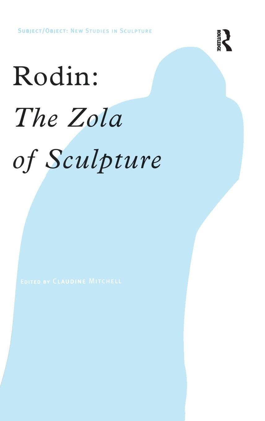 Rodin: The Zola of Sculpture beau livre pour collectionneur